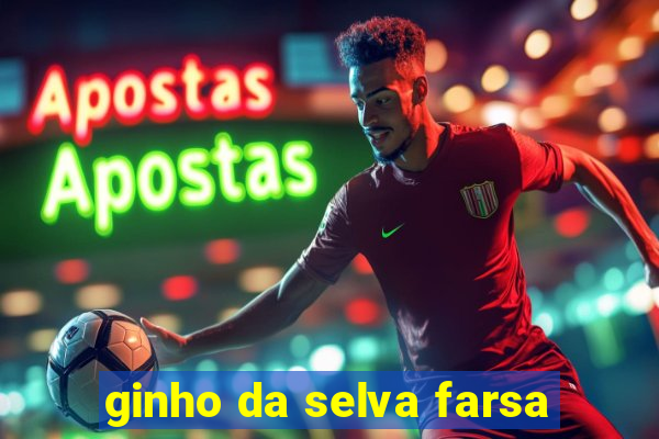 ginho da selva farsa